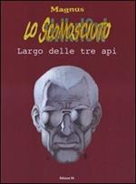 Lo sconosciuto. Vol. 2: Largo delle tre api