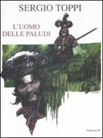 L'uomo delle paludi. Ediz. limitata