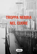 Troppa nebbia nel cuore