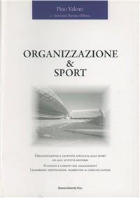 Organizzazione & sport - Pino Valenti,Giovanni B. Odone - copertina