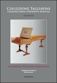 Collezione Tagliavini. Vol. 3: A concise english catalogue. - copertina