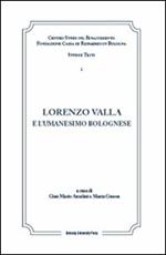 Lorenzo Valla e l'umanesimo bolognese. Atti del Convegno internazionale Comitato nazionale VI centenario della nascita di Lorenzo Valla