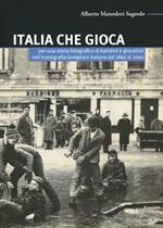 Italia che gioca. Per una storia fotografica di bambini e giocattoli nell'iconografia famigliare italiana dal 1860 al 2000