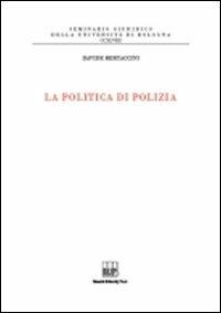 La politica di polizia - Davide Bertaccini - copertina