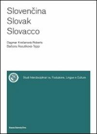 Slovencina, slovak, slovacco - Dagmar Krocanova-Roberts,Barbora Resutikova-Toppi - copertina