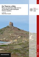 Da Tharros a Bitia. Nuove prospettive della ricerca archeologica nella Sardegna fenicia e punica