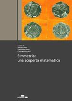 Simmetria: una scoperta matematica. Con DVD