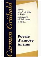 Poesie d'amore in SMS. Quello che non ti ho detto