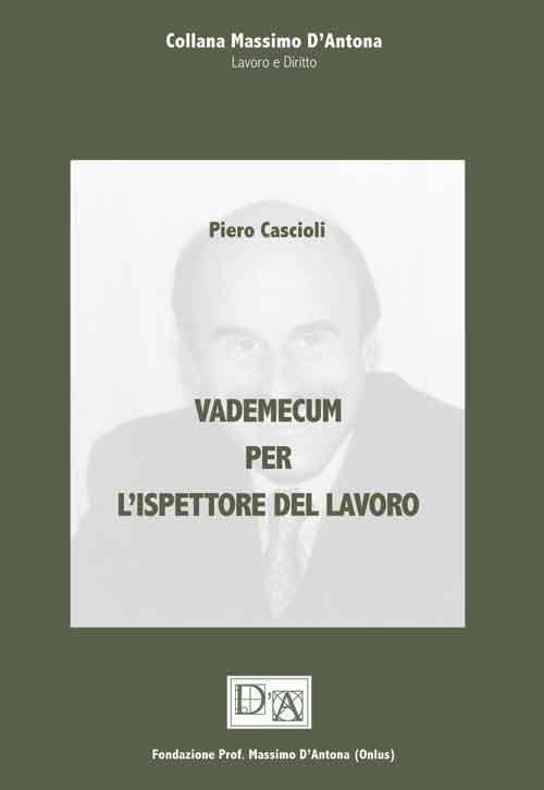 Vademecum per l'ispettorato del lavoro - Piero Cascioli - copertina