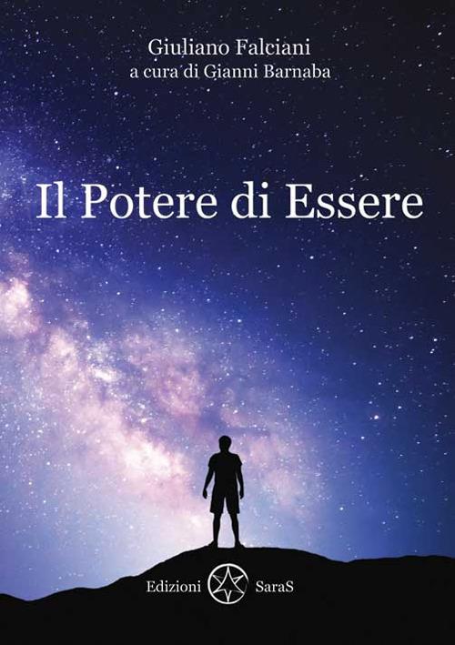 Il potere di essere - Giuliano Falciani,Gianni Barnaba - copertina