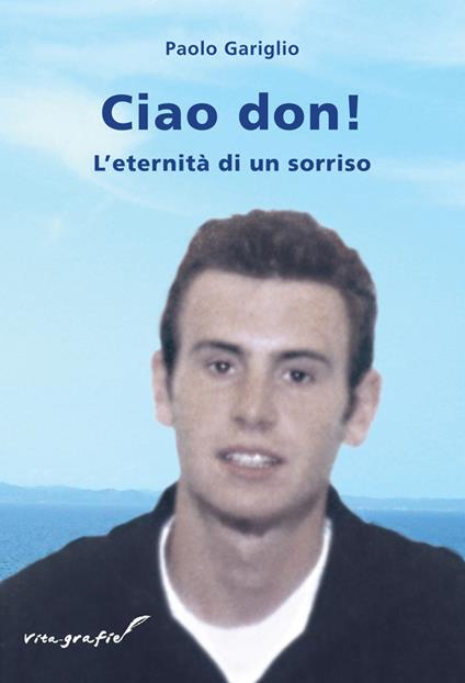 Ciao don! L'eternità di un sorriso - Paolo Gariglio - copertina