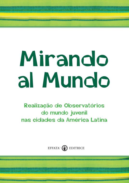 Mirando al mundo. Realização de observatórios do mundo juvenil nas cidades da América Latina - copertina