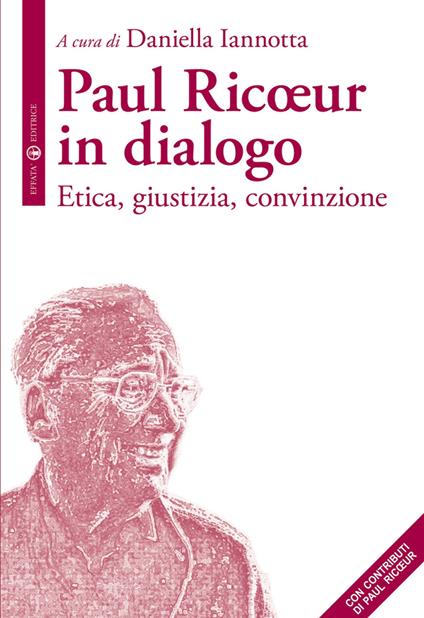 Paul Ricoeur in dialogo. Etica, giustizia, convinzione - copertina