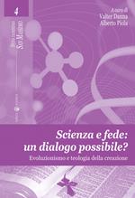 Scienza e fede: un dialogo possibile? Evoluzionismo e teologia della creazione