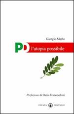 PD, l'utopia possibile