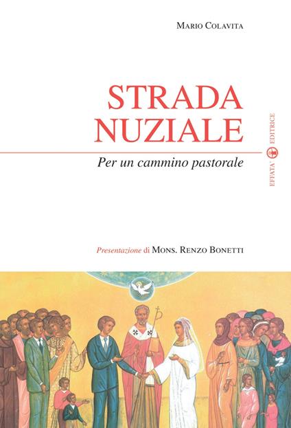 Strada nuziale. Per un cammino pastorale - Mario Colavita - copertina