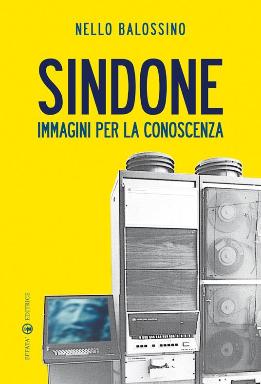 Sindone. Immagini per la conoscenza - Nello Balossino - copertina