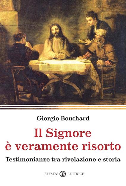 Il Signore è veramente risorto. Testimonianze tra rivelazione e storia - Giorgio Bouchard - copertina