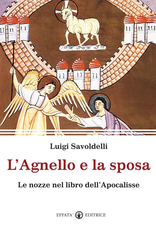 L'agnello e la sposa. Il tema delle nozze nel libro dell'Apocalisse - Luigi Savoldelli - copertina