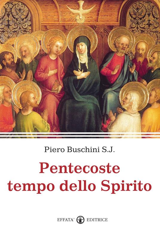 Pentecoste tempo dello Spirito - Piero Buschini - copertina