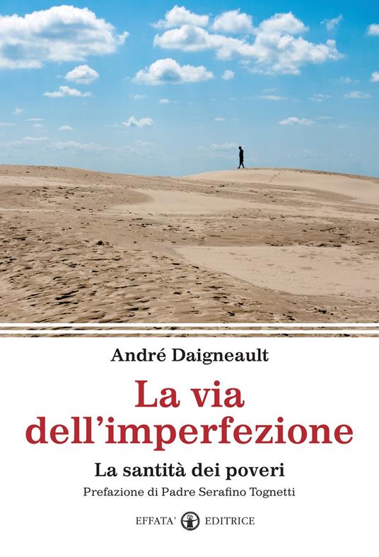 La via dell'imperfezione. La santità dei poveri - André Daigneault - copertina