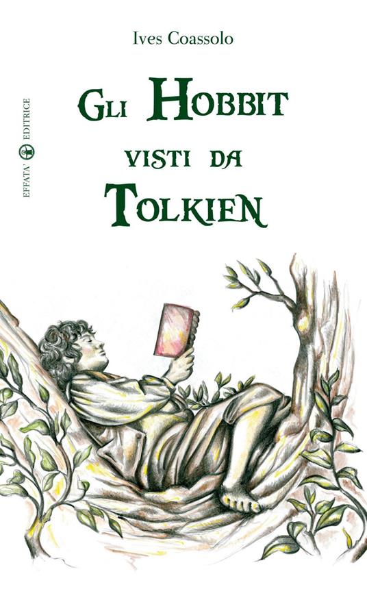 Gli Hobbit visti da Tolkien - Ives Coassolo,Valentina Carbone - ebook