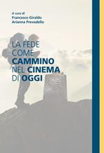 La fede come cammino nel cinema di oggi