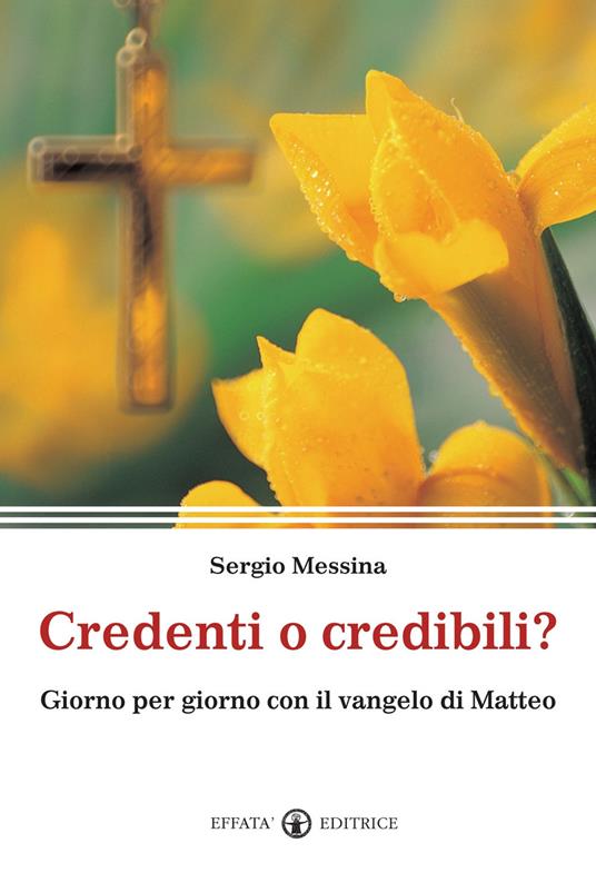 Credenti o credibili? Giorno per giorno con il vangelo di Matteo - Sergio Messina - copertina