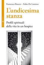 L'undicesima stanza. Profili spirituali della vita in un hospice