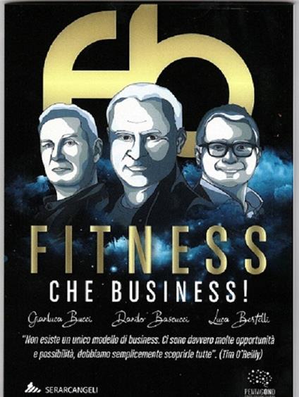Fitness che business! - Danilo Bascucci,Luca Bertelli,Gianluca Bucci - copertina