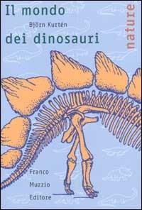 Il mondo dei dinosauri - Björn Kurtén - copertina