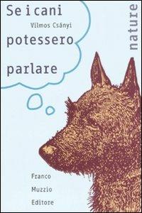 Se i cani potessero parlare - Vilmos Csányi - copertina