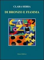 Di bronzo e fiamma