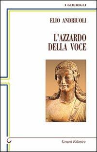 L' azzardo della voce - Elio Andriuoli - copertina