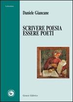 Scrivere poesia, essere poeti