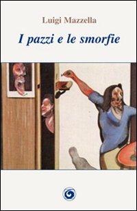 I pazzi e le smorfie - Luigi Mazzella - copertina