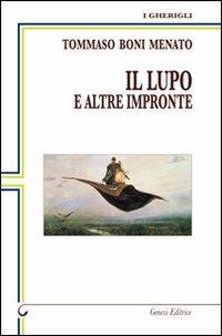 Il lupo e altre impronte - Tommaso Boni Menato - copertina