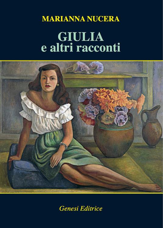 Giulia e altri racconti - Marianna Nucera - copertina