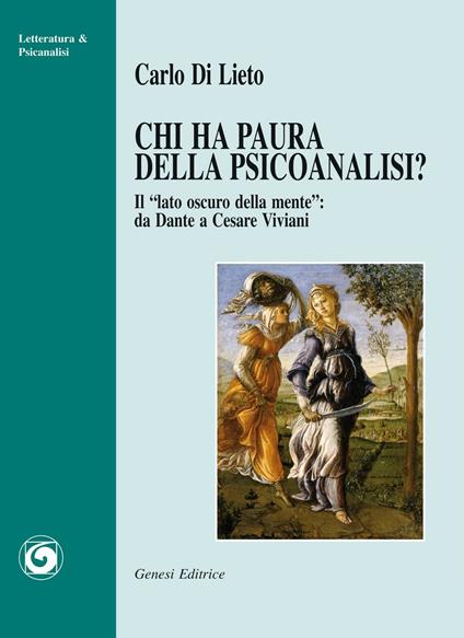 Chi ha paura della psicanalisi? «Il lato oscuro della mente». Da Dantea Cesare Viviani - Carlo Di Lieto - copertina