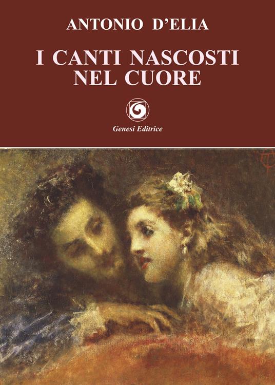 I canti nascosti nel cuore - Antonio D'Elia - copertina