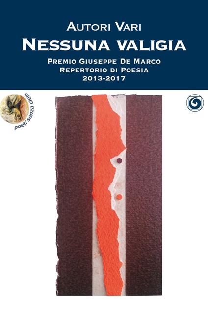 Nessuna valigia. Premio Giuseppe De Marco Repertorio di Poesia 2013-2017 - copertina