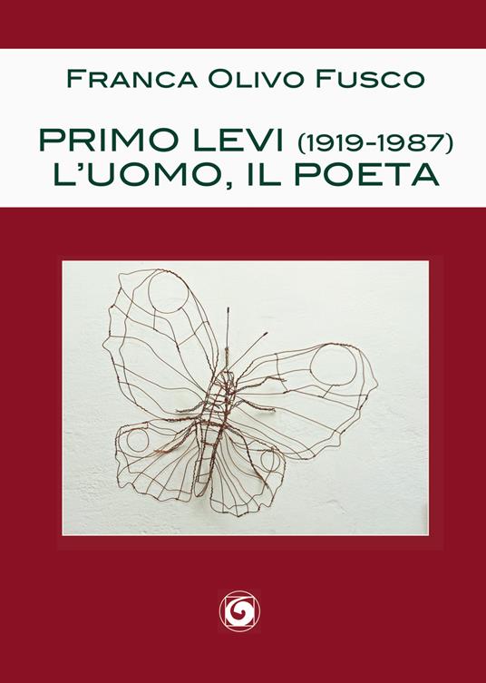 Primo Levi (1919-1987). L'uomo, il poeta - Franca Olivo Fusco - copertina