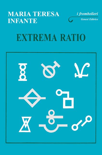 Extrema ratio - Maria Teresa Infante - copertina