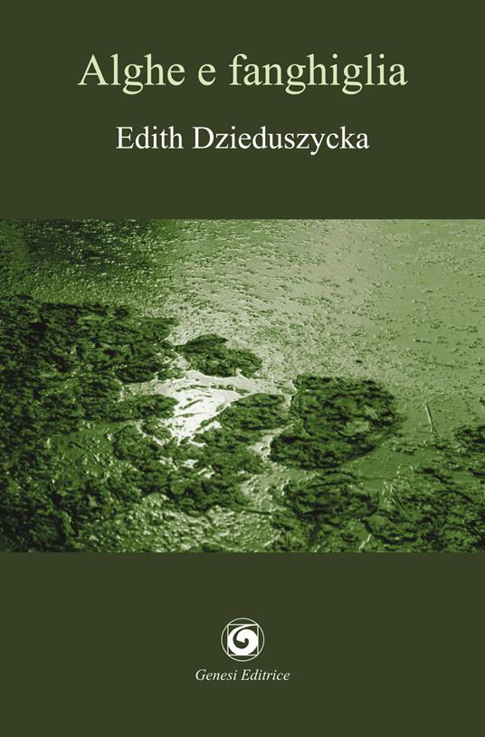 Alghe e fanghiglia - Edith Dzieduszycka - copertina
