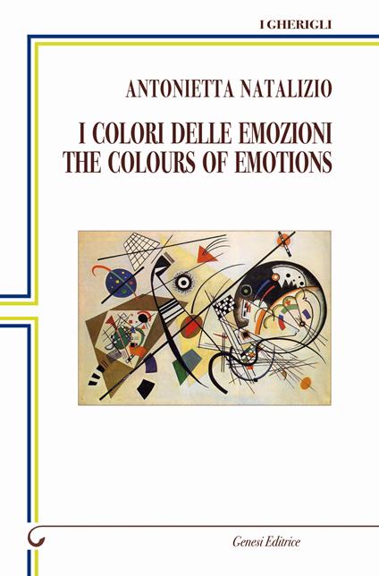 I colori delle emozioni-The colours of emotions. Ediz. bilingue - Antonietta Natalizio - copertina