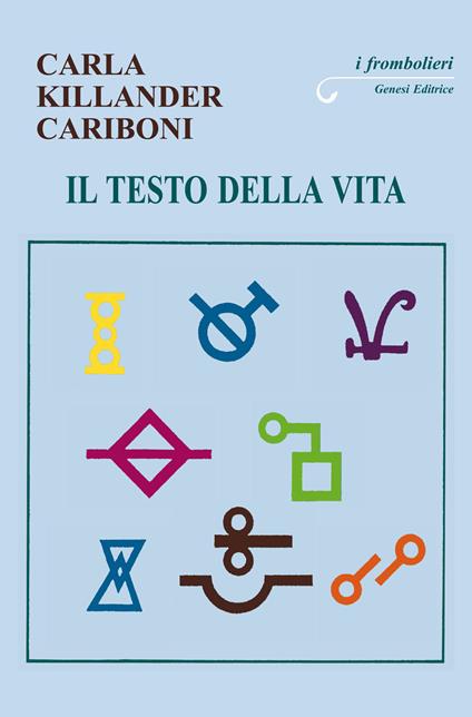 Il testo della vita - Carla Killander Cariboni - copertina