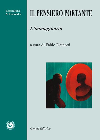 Il pensiero poetante. L'immaginario - copertina