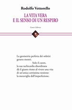 La vita vera e il senso di un respiro. Raccolta di cento poesie dedicate alla vita e alla fatica di vivere