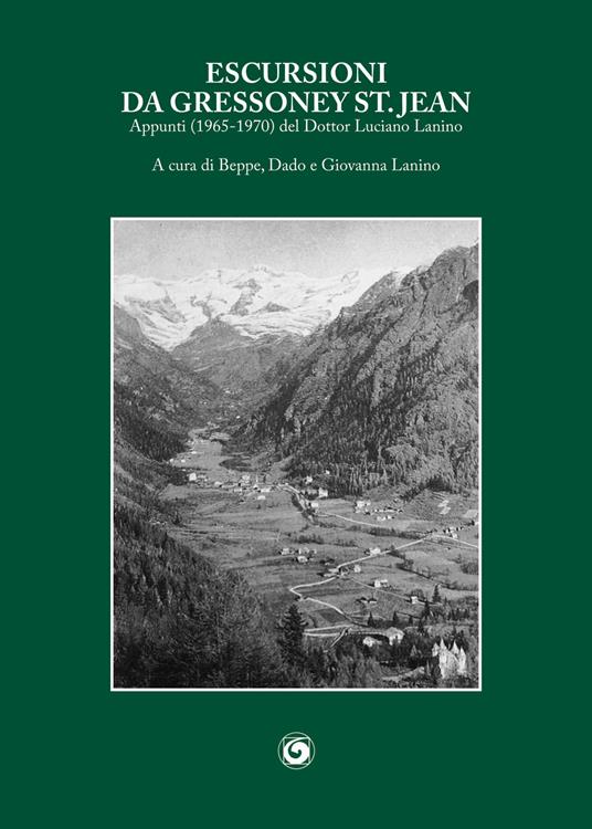 Escursioni da Gressoney St. Jean. Appunti (1965-1970) - Luciano Lanino - copertina