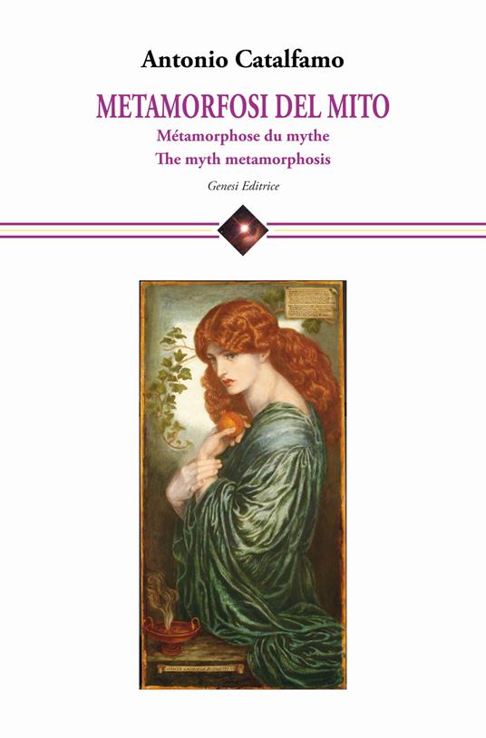 Metamorfosi del mito-Métamorphose du mythe-The myth metamorphosis - Antonio Catalfamo - copertina